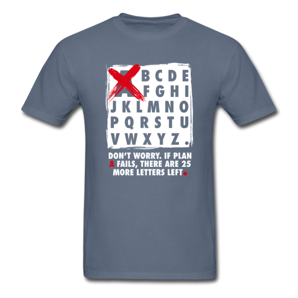 Don t Worry If Plan A Fails There Are 25 More Letters Left Men s Motivational T-Shirt Supply - Image 3