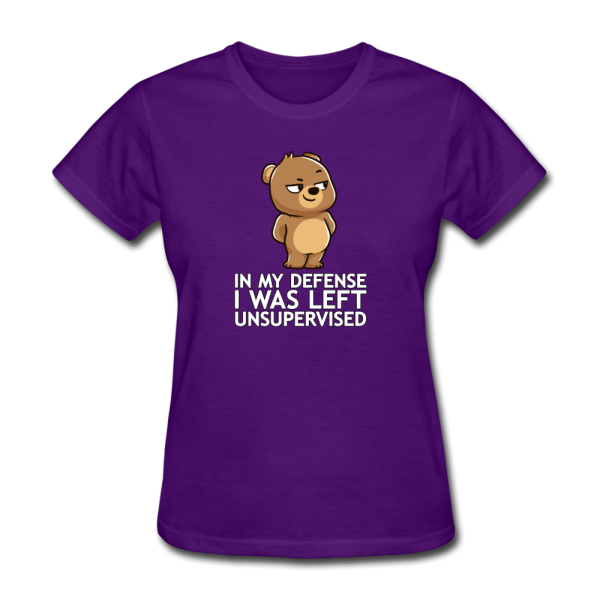 In My Defense I Was Left Unsupervised Women s Funny T-Shirt Hot on Sale - Image 4
