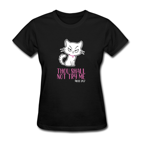 Thou Shall Not Try Me Sassy Cat Women s Funny T-Shirt Fashion - Image 3