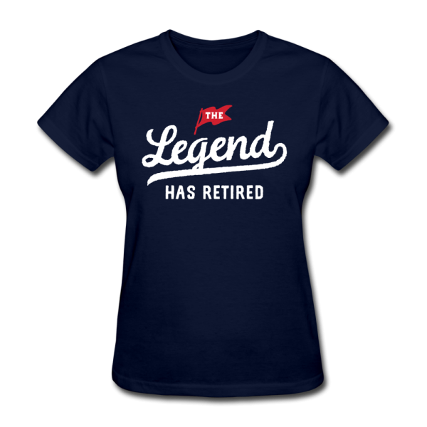 The Legend Has Retired Women s Funny T-Shirt For Cheap