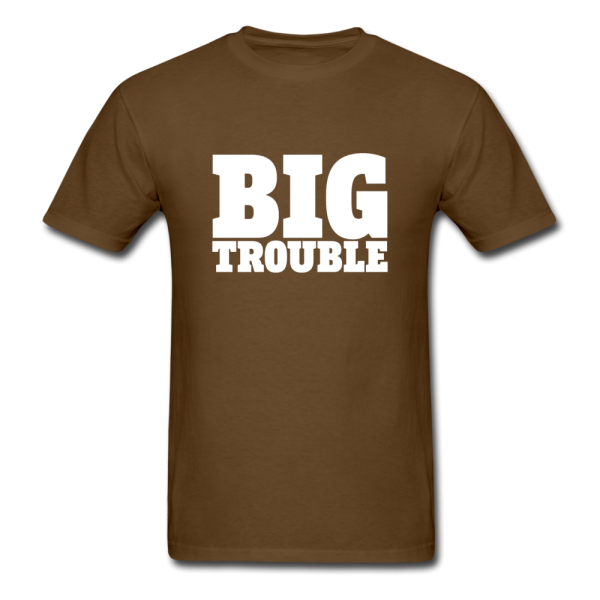Big Trouble Men s Funny T-Shirt Fashion - Image 5