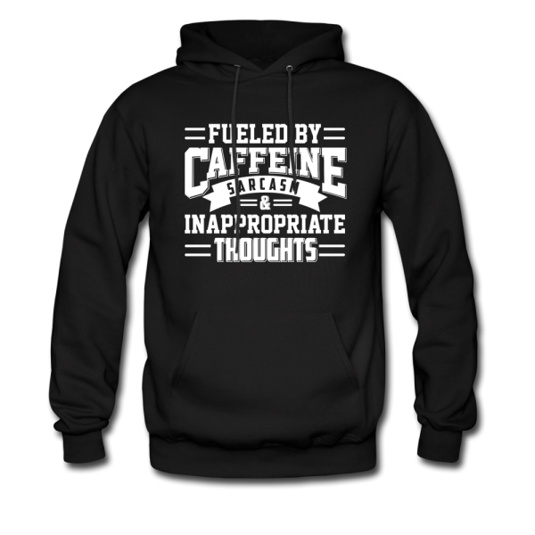 Fueled By Caffeine, Sarcasm & Inappropriate Thoughts Hoodie Online Hot Sale - Image 2