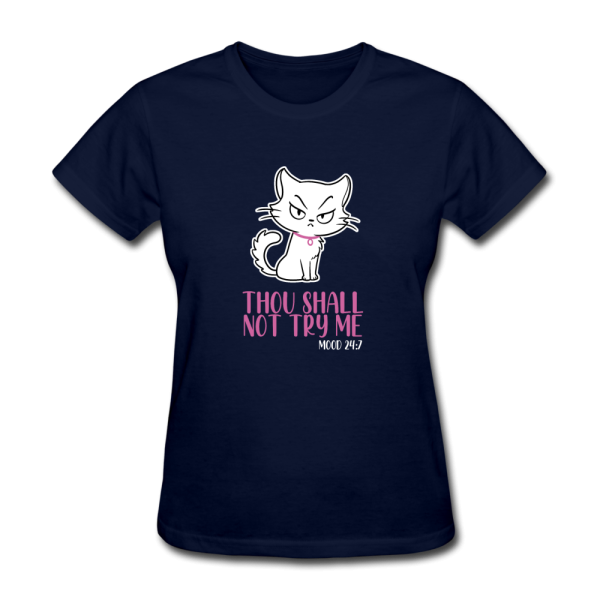 Thou Shall Not Try Me Sassy Cat Women s Funny T-Shirt Fashion