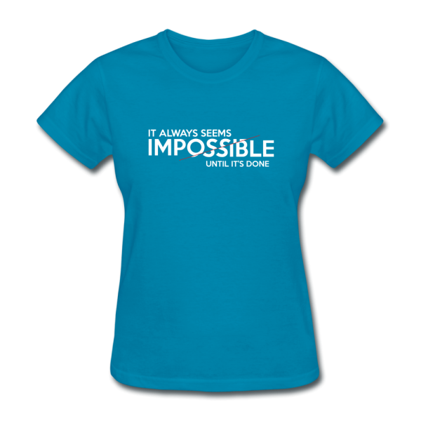 It Always Seems Impossible Until It s Done Womens s Motivational T-Shirt Hot on Sale - Image 2